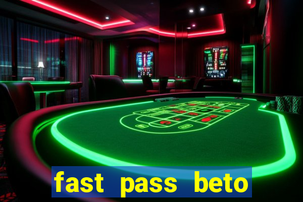 fast pass beto carrero valor